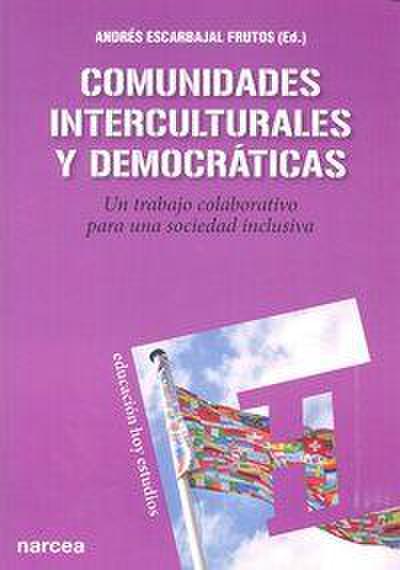 Comunidades interculturales y democráticas : un trabajo colaborativo para una sociedad inclusiva