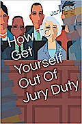 How to get Yourself out of Jury Duty