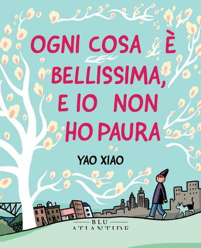 Xiao, Y: Ogni cosa è bellissima, e io non ho paura