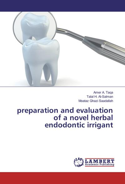 preparation and evaluation of a novel herbal endodontic irrigant