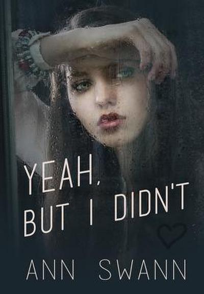 Yeah, but I Didn’t