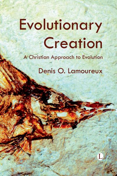 Lamoureux, D: Evolutionary Creation