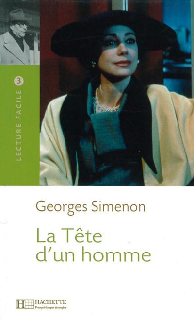 Niveau B2: La Tête d’un homme: Lecture Facile 3 / Lektüre (Lire en Francais Facile - Classique)