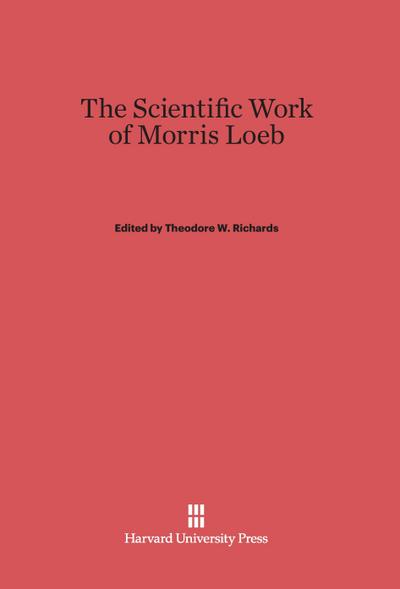 The Scientific Work of Morris Loeb