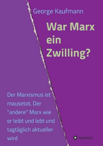 War Marx ein Zwilling?