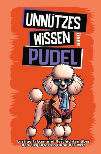 Unnützes Wissen über Pudel