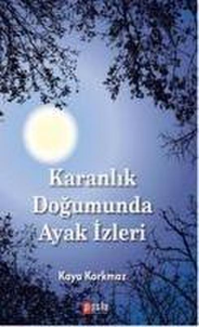Karanlik Dogumunda Ayak Izleri