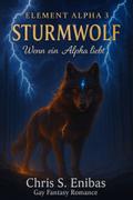 (ELEMENT ALPHA 3) Sturmwolf - Wenn ein Alpha liebt