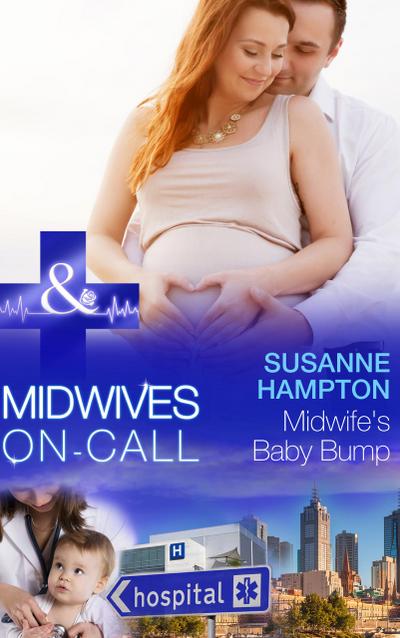 Midwife’s Baby Bump (Mills & Boon Medical) (Midwives On-Call, Book 4)