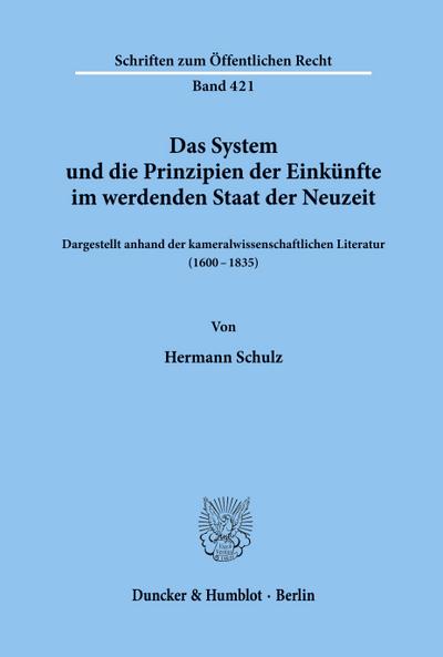 Das System und die Prinzipien der Einkünfte im werdenden Staat der Neuzeit