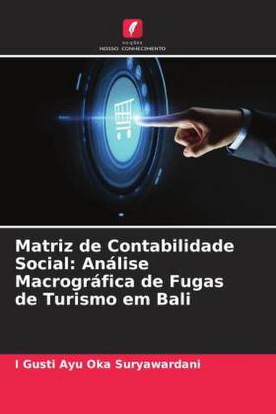 Matriz de Contabilidade Social: Análise Macrográfica de Fugas de Turismo em Bali