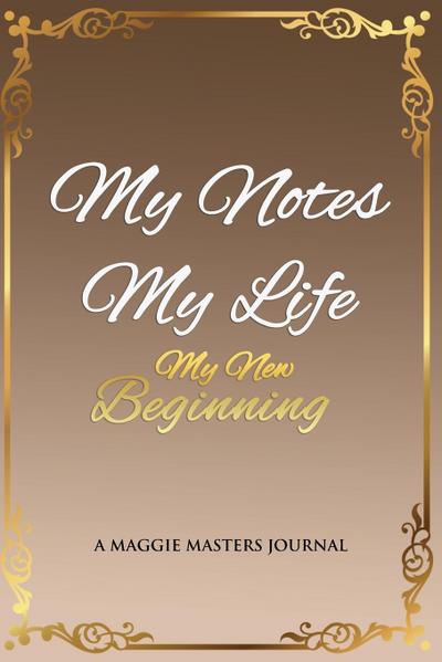 My Notes My Life My New Beginning