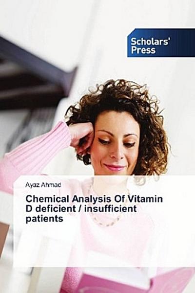 Chemical Analysis Of Vitamin D deficient / insufficient patients