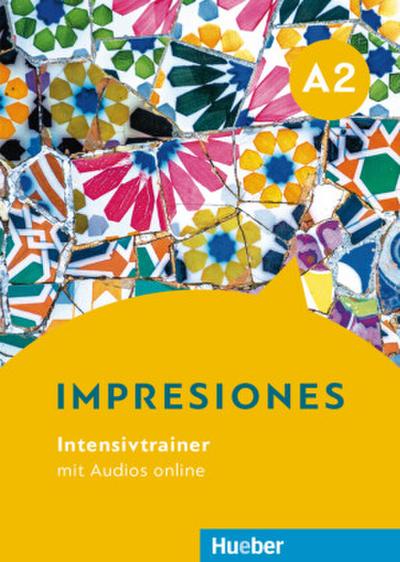 Impresiones A2: Intensivtrainer mit Audios online