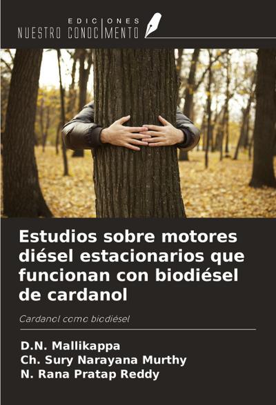 Estudios sobre motores diésel estacionarios que funcionan con biodiésel de cardanol