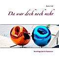 Da war doch noch mehr