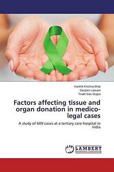 Factors affecting tissue and organ donation in medico-legal cases