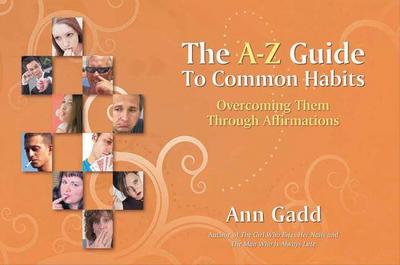 The A-Z Guide to Common Habits: Overcoming Them Through Affirmations