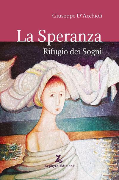 La speranza. Rifugio dei sogni