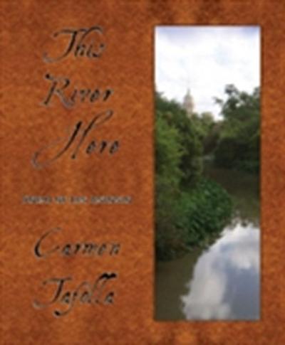 This River Here : Poems of San Antonio