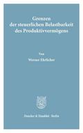 Grenzen der steuerlichen Belastbarkeit des Produktivvermögens.
