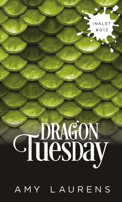Dragon Tuesday (Inklet, #13)