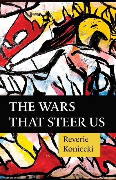 The Wars That Steer Us