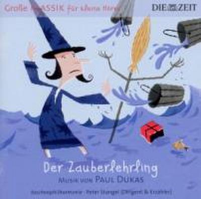 ZEIT Klassik f.kleine Hörer: Der Zauberlehrling