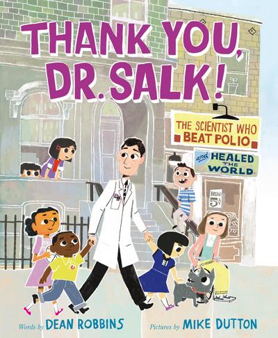 Robbins, D: Thank You, Dr. Salk!