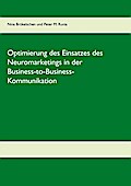 Optimierung des Einsatzes des Neuromarketings in der Business-to-Business-Kommunikation im deutschen Mobilfunkmarkt