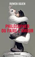 Philosopher ou faire l’amour