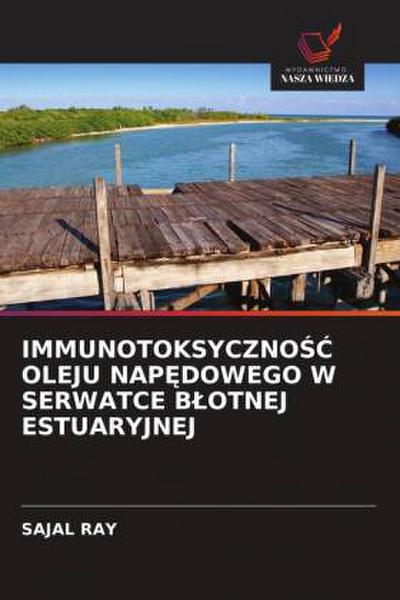 IMMUNOTOKSYCZNO¿¿ OLEJU NAP¿DOWEGO W SERWATCE B¿OTNEJ ESTUARYJNEJ