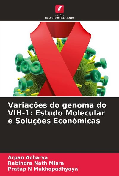 Variações do genoma do VIH-1: Estudo Molecular e Soluções Económicas