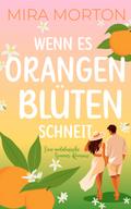 Wenn es Orangenblüten schneit