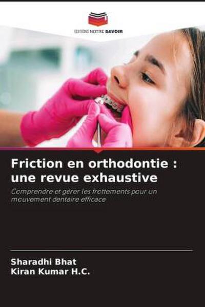 Friction en orthodontie : une revue exhaustive