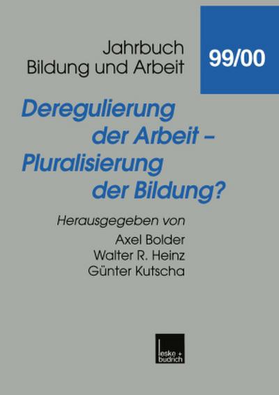 Deregulierung der Arbeit - Pluralisierung der Bildung?