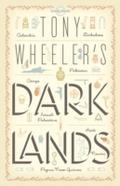 Tony Wheeler’s Dark Lands1