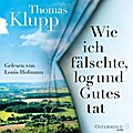 Wie ich fälschte, log und Gutes tat, 6 Audio-CD