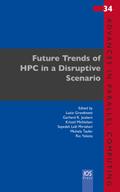 Future Trends of HPC in a Disruptive Scenario