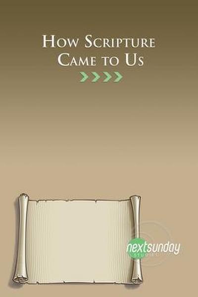 How Scripture Came to Us