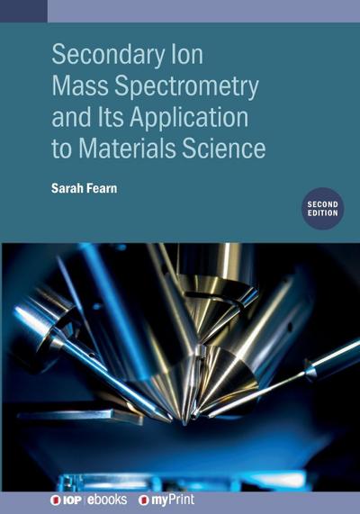 Secondary Ion Mass Spectrometry and Its Application to Materials Science (Second Edition)