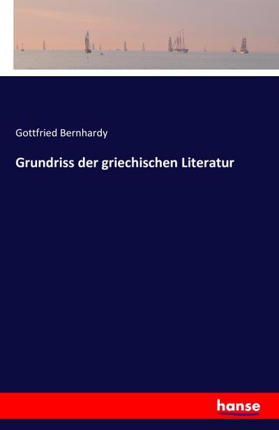 Grundriss der griechischen Literatur