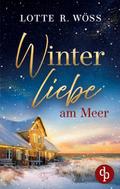 Winterliebe am Meer - Ein Küsten Liebesroman