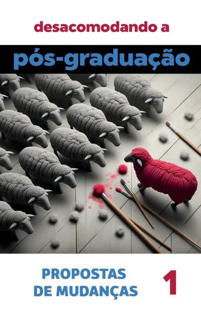 Desacomodando a Pós-Graduação