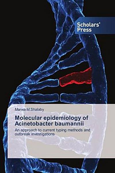 Molecular epidemiology of Acinetobacter baumannii