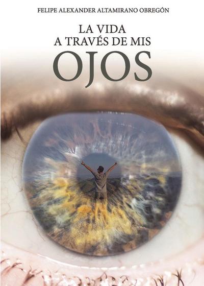 La vida a través de mis ojos