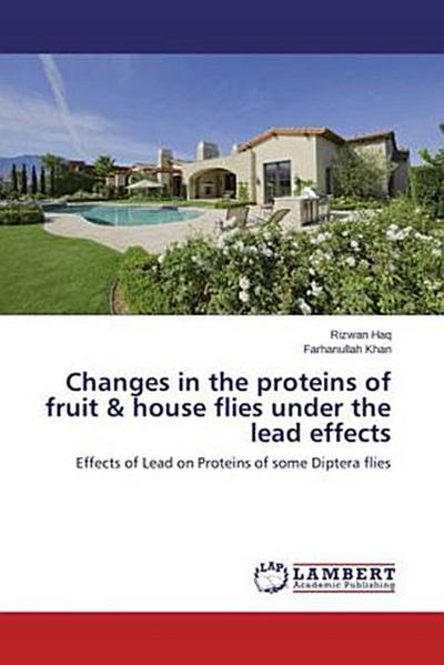 Changes in the proteins of fruit & house flies under the lead effects