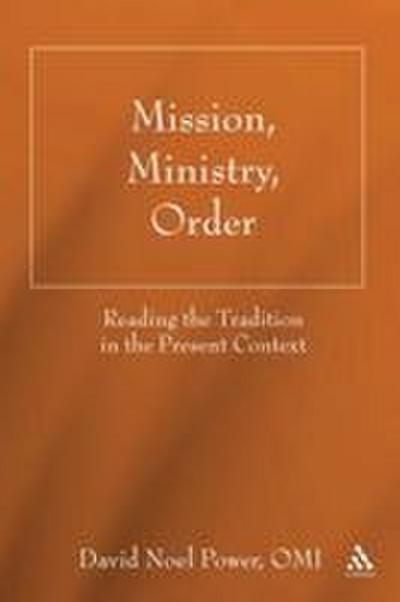 Mission, Ministry, Order