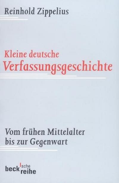 Kleine deutsche Verfassungsgeschichte