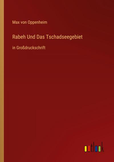 Rabeh Und Das Tschadseegebiet